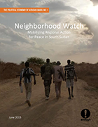 New Report: Neighborhood Watch: Mobilizing Regional Action for Peace in South Sudan